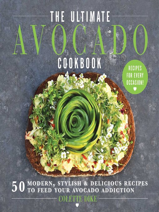 Title details for The Ultimate Avocado Cookbook by Colette Dike - Available